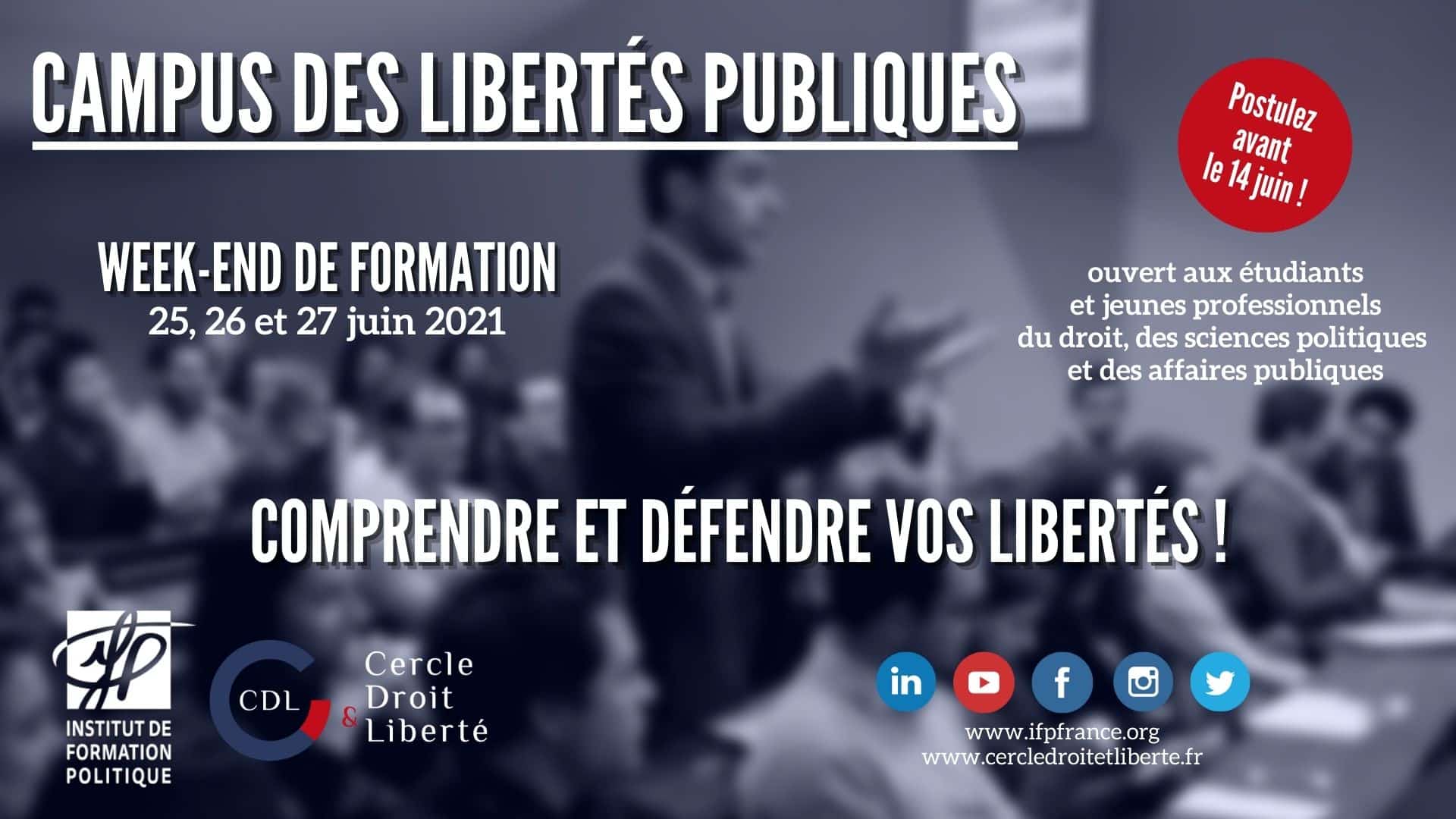 Postulez au Campus des Libertés Publiques, une formation du Cercle Droit & Liberté en partenariat avec l’IFP !