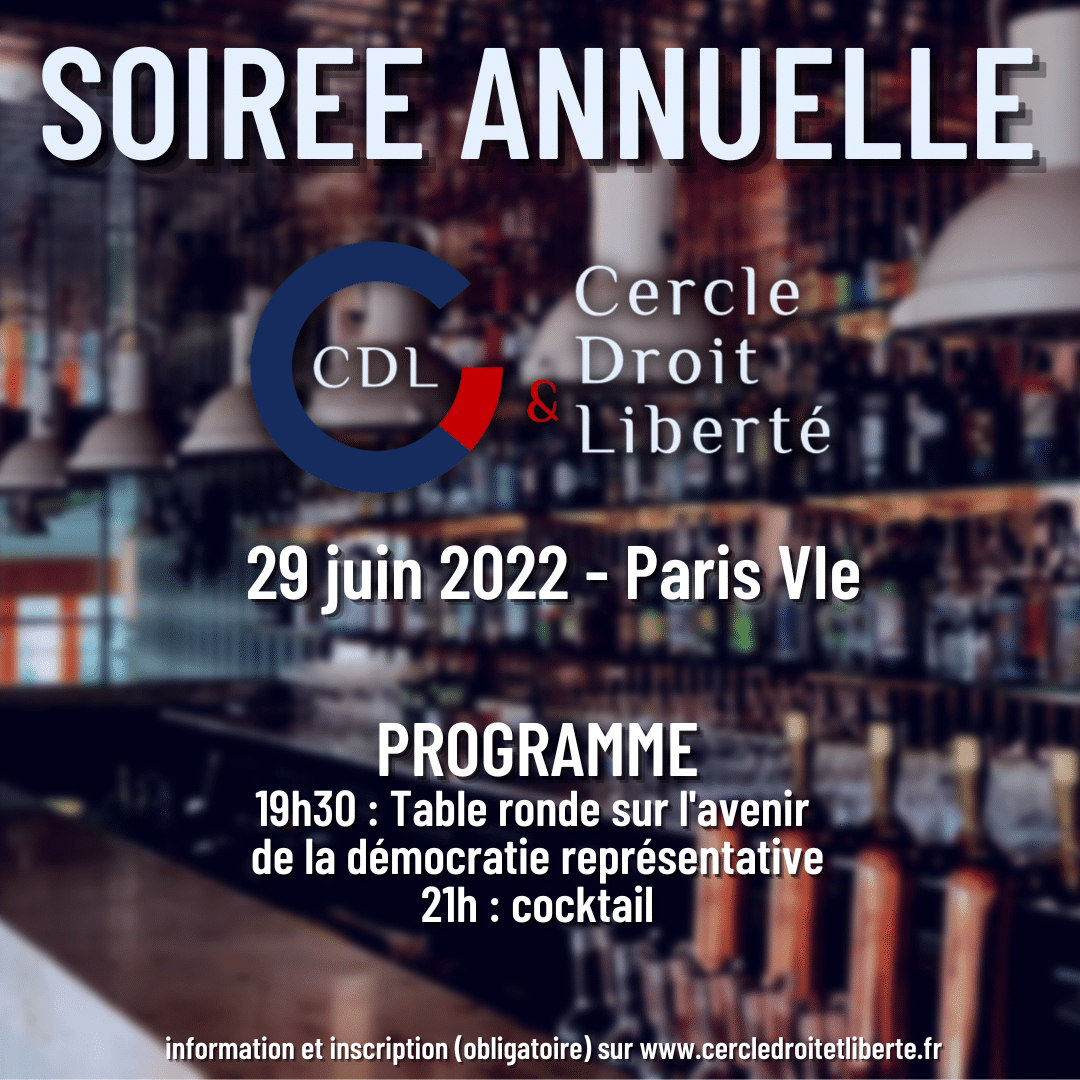 Inscrivez-vous à la soirée annuelle du Cercle Droit & Liberté du 29 juin 2022